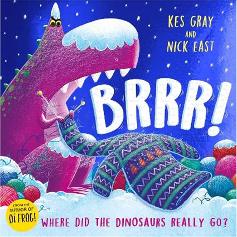 Brrr!: A brrrilliantly funny story about dinosaurs, knitting and space (Paperback) - Kes Gray